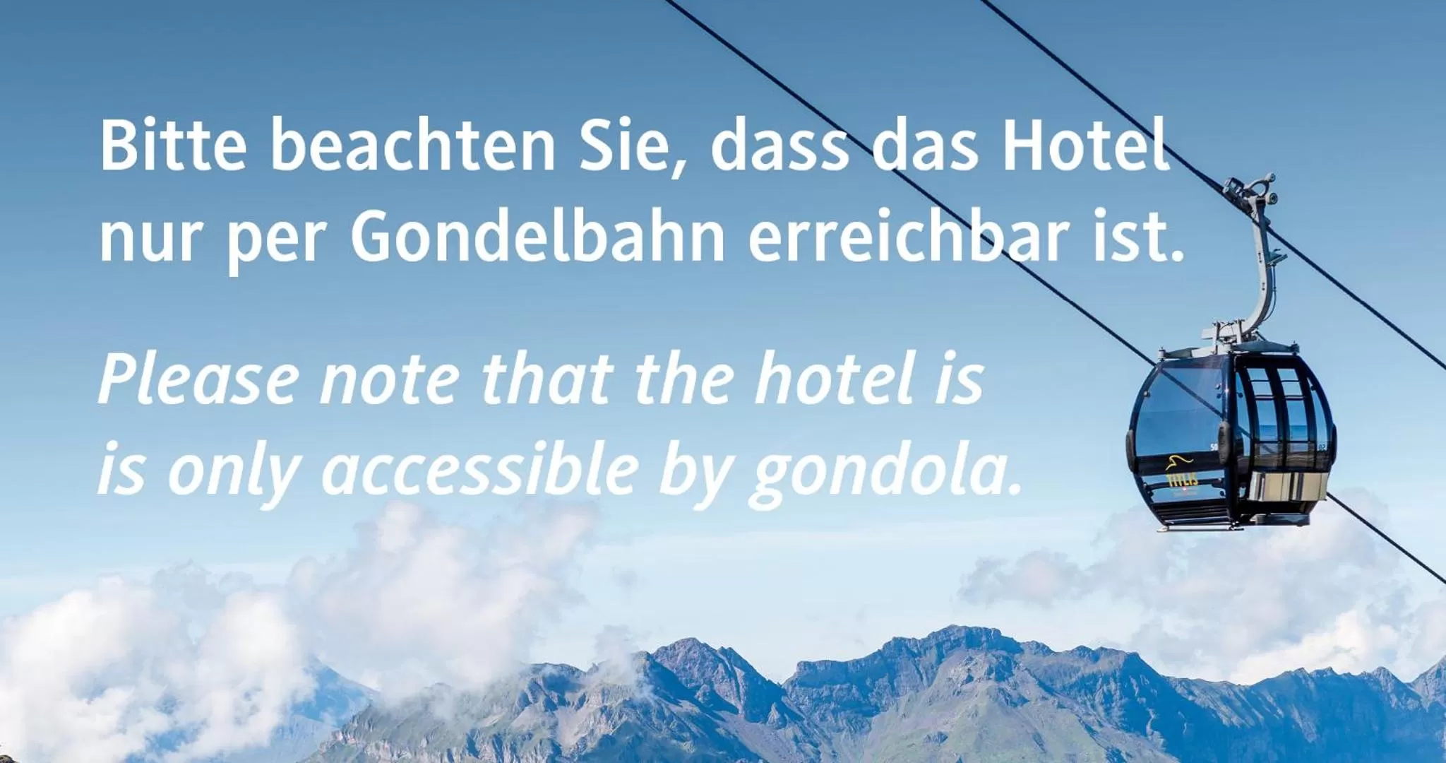 Text overlay in Berghotel Trübsee - Accessible Only by Cable Car