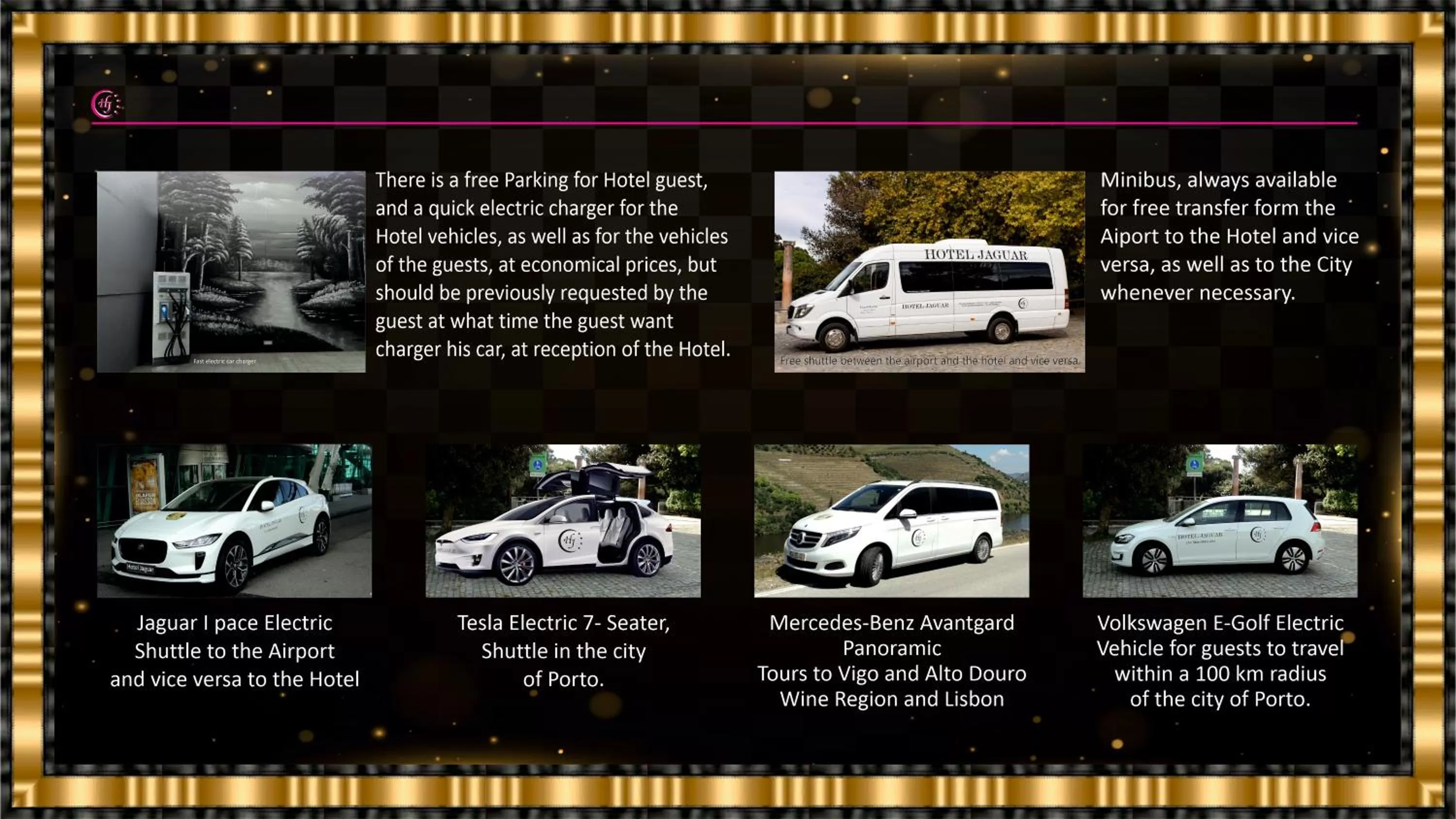 Hotel Jaguar Oporto - Airport to Hotel and City Center and Vice-Versa is a Free and Continuous Shuttle Service from 7AM to 8PM